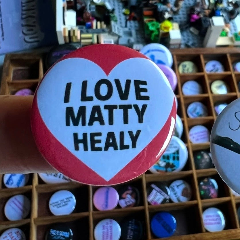 I love Matty Healy - button badge