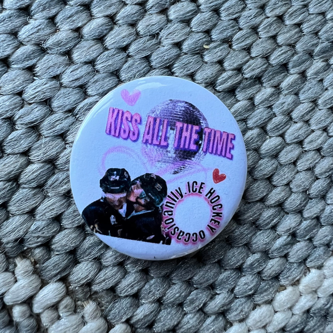 Heated rivalry /kiss all the time inspired button badge