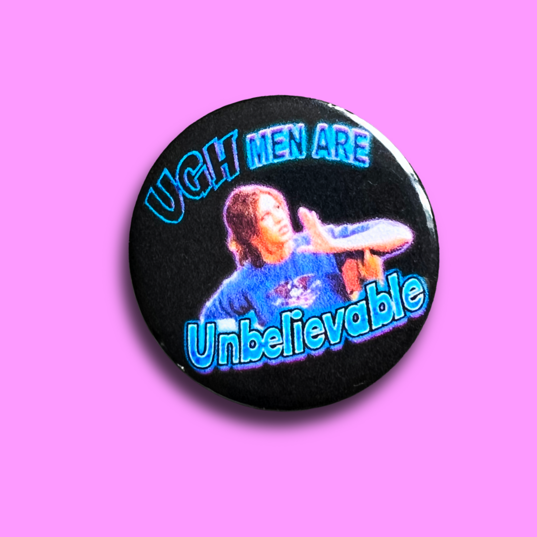 Rachel Green Ugh men!  button badge