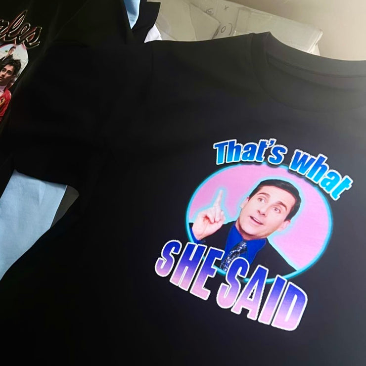 That’s what she said T-shirt